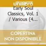 Early Soul Classics, Vol. 1 / Various (4 Cd) cd