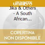 Jika & Others - A South African Celebration cd