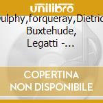 Dulphy,forqueray,Dietrich Buxtehude, Legatti - Harpsichord Classics cd