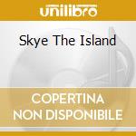 Skye The Island cd
