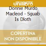 Donnie Murdo Macleod - Sguab Is Dloth cd