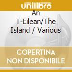 An T-Eilean/The Island / Various cd