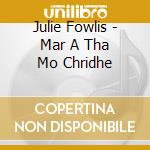 Julie Fowlis - Mar A Tha Mo Chridhe cd