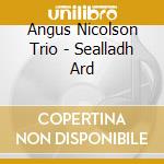 Angus Nicolson Trio - Sealladh Ard cd