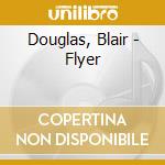 Douglas, Blair - Flyer cd