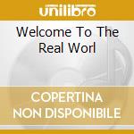 Welcome To The Real Worl cd musicale di BUSINESS