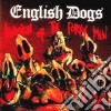 English Dogs - Invasion Of The Porky Men cd