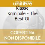 Klasse Kriminale - The Best Of cd