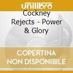 Cockney Rejects - Power & Glory cd
