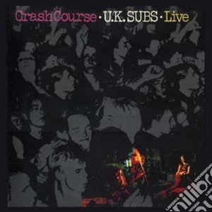 U.K. Subs - Crash Course cd musicale di UK SUBS