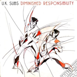 Uk Subs - Diminished Responsibility cd musicale di U.K.SUBS