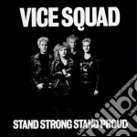 Vice Squad - Stand Proud Stand Strong cd