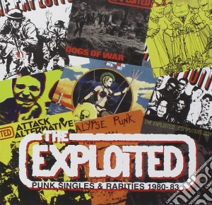 Exploited (The) - Punk Singles & Rarities 80-83 cd musicale di EXPLOITED