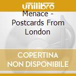 Menace - Postcards From London cd