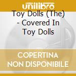Toy Dolls (The) - Covered In Toy Dolls cd