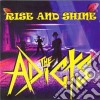Adicts (The) - Rise And Shine cd
