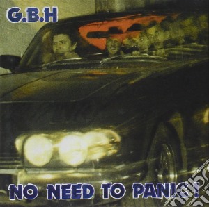 Gbh - No Need To Panic cd musicale di G.B.H.