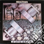 Angelic Upstarts - We Gotta Get Out Of This Place cd