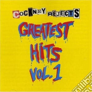 Cockney Rejects - Greatest Hits Vol 1..plus cd musicale di COCKNEY REJECTS