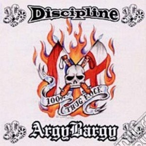 Discipline / Argy Bargy - 100% Thug Rock cd musicale di Discipline / Argy Bargy