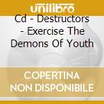 Cd - Destructors - Exercise The Demons Of Youth