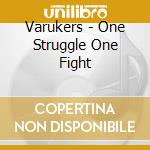 Varukers - One Struggle One Fight cd