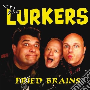 Fried Brains cd musicale di LURKERS