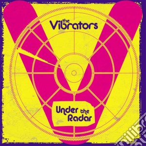 Vibrators (The) - Under The Radar cd musicale di Vibrators, The
