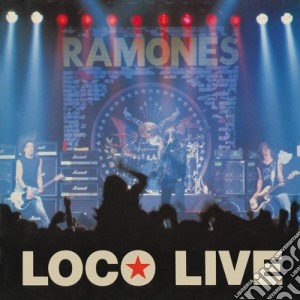 Ramones (The) - Loco Live (2 Cd) cd musicale di Ramones