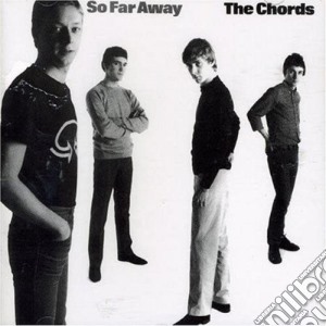 Chords (The) - So Far Away cd musicale di CHORDS