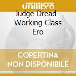 Judge Dread - Working Class Ero cd
