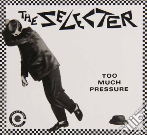 Selecter (The) - Too Much Pressure cd musicale di Selecter (The)