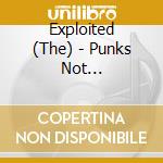Exploited (The) - Punks Not Dead(Deluxedigipak)