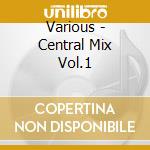 Various - Central Mix Vol.1 cd