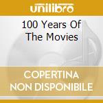 100 Years Of The Movies cd