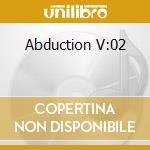 Abduction V:02 cd