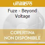 Fuze - Beyond Voltage cd