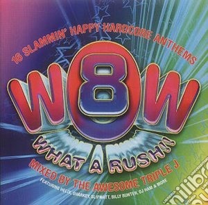 Various - Wow (What A Rush) Vol. 8 cd musicale di Various