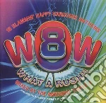 Various - Wow (What A Rush) Vol. 8 cd