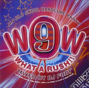 Wow (What A Rush) Vol. 9 cd musicale di Various