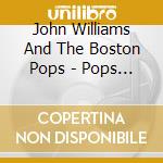 John Williams And The Boston Pops - Pops In Space cd musicale di John Williams And The Boston Pops