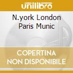 N.york London Paris Munic cd