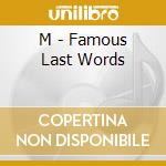 M - Famous Last Words cd