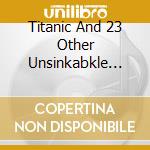 Titanic And 23 Other Unsinkabkle Saxblasters cd