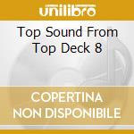 Top Sound From Top Deck 8 cd