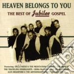 Heaven Belongs To You - The Best Of Jubilee Gospel / Various