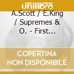 A.Scott / E.King / Supremes & O. - First Take Is The Deepest cd musicale di A.SCOTT/E.KING/SUPRE