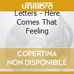 Letters - Here Comes That Feeling cd