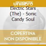 Electric Stars (The) - Sonic Candy Soul cd