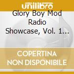 Glory Boy Mod Radio Showcase, Vol. 1 / Various cd